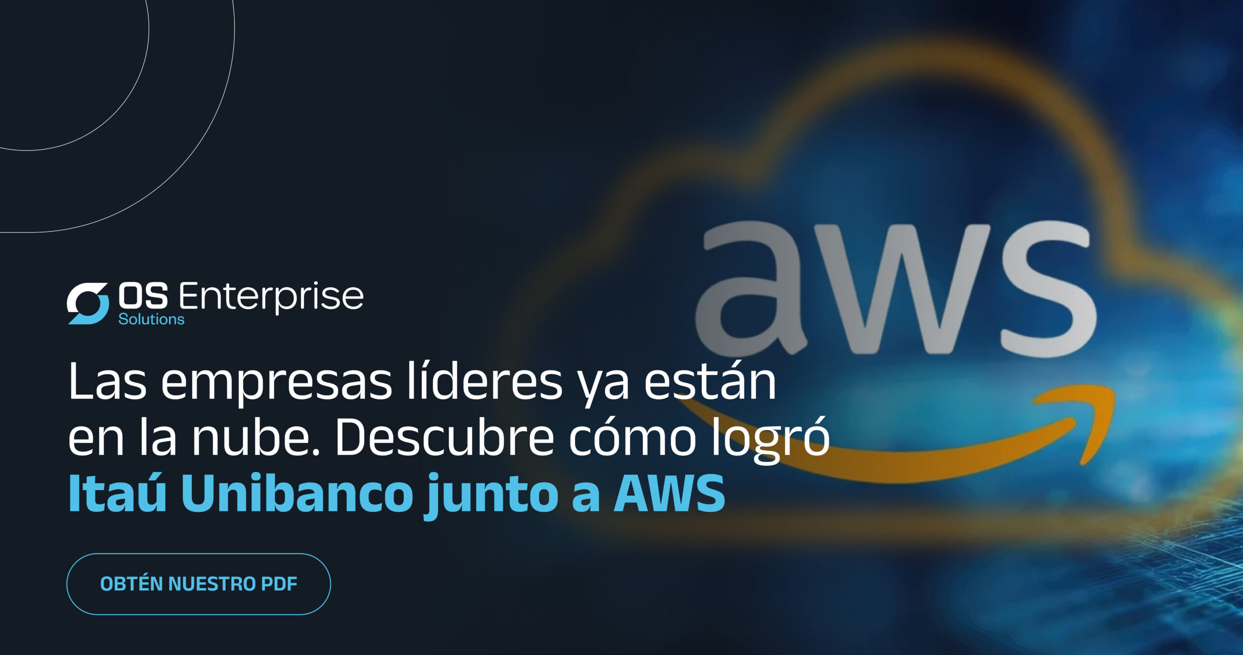 Caso de Éxito: Transformación en la Nube con AWS - Os Enterprise